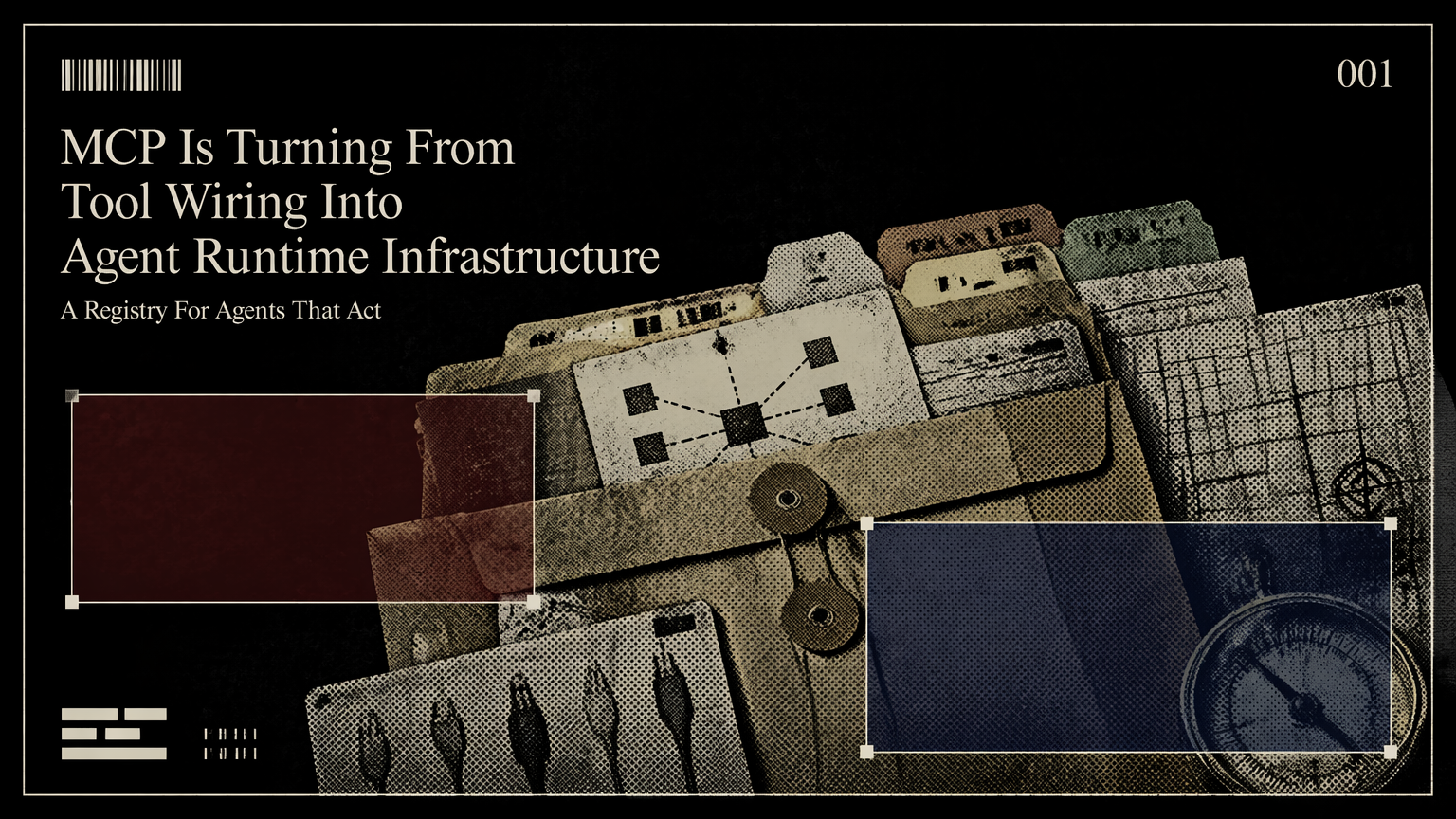 A labeled evidence packet representing MCP infrastructure layers for agent builders